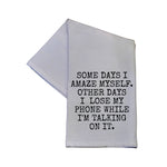 Somedays I Amaze Myself... Dish Towel 16x24- Hometown Style HTS, women's in store and online boutique located in Ingersoll, Ontario