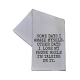Somedays I Amaze Myself... Dish Towel 16x24- Hometown Style HTS, women's in store and online boutique located in Ingersoll, Ontario