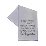 Protein Shakes Come Out As Margaritas 16x24 Tea Towel- Hometown Style HTS, women's in store and online boutique located in Ingersoll, Ontario