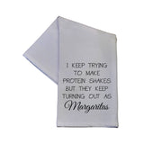 Protein Shakes Come Out As Margaritas 16x24 Tea Towel- Hometown Style HTS, women's in store and online boutique located in Ingersoll, Ontario