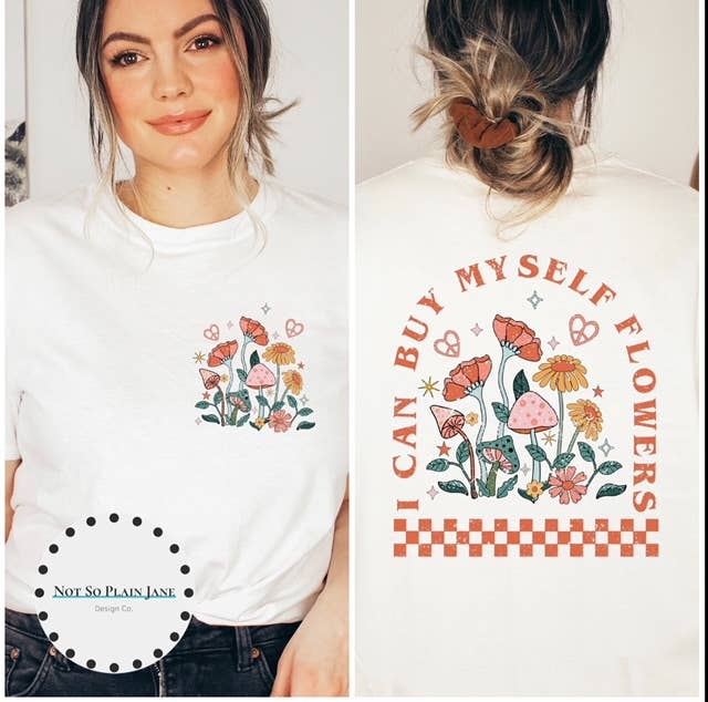 I Can Buy Myself Flowers Graphic Tee- Hometown Style HTS, women's in store and online boutique located in Ingersoll, Ontario